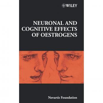 Neuronal and Cognitive Effects of Estrogens - Novartis Foundation Symposium Series