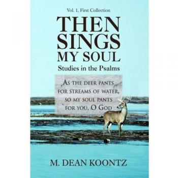 Then Sings My Soul: Psalms Study Guide and Reflection Journal