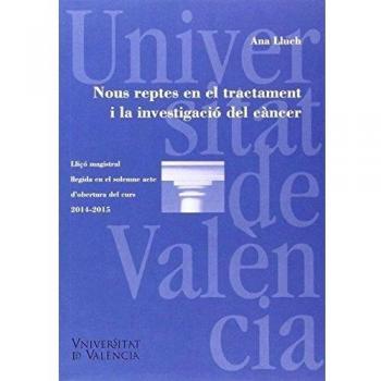 Nuevos retos en el tratamiento y la investigación del cáncer /Nous reptes en el tractament i la investigació del càncer