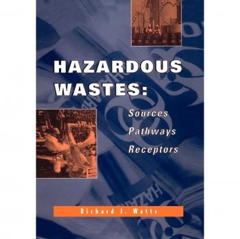 Hazardous Wastes: Sources, Pathways, Receptors