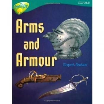Oxford Reading Tree: Level 16: TreeTops Non-Fiction: Arms and Armour