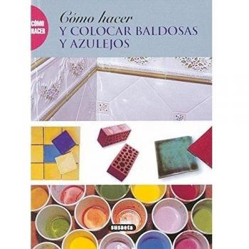 Cómo Hacer y Colocar baldosas y azulejos