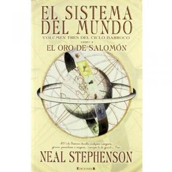 SISTEMA DEL MUNDO I: EL ORO DE SALOMON: SISTEMA DEL MUNDO