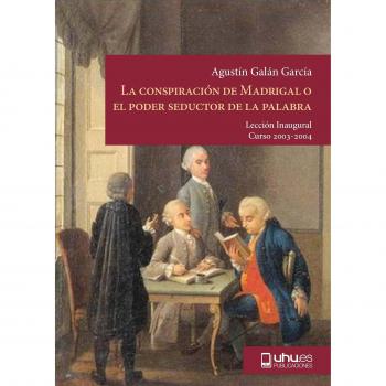La conspiración de madrigal o el poder seductor de la palabra: 19