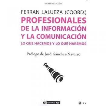 Profesionalesde la información y la comunicación. Lo que hacemos y lo que hare: Lo que hacemos y lo que haremos: 478