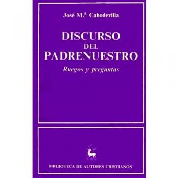 Discurso del Padrenuestro.: Ruegos y preguntas: 319
