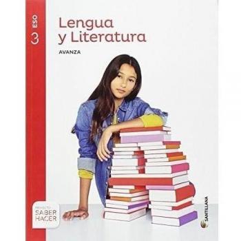 LENGUA Y LITERATURA AVANZA 3 ESO SABER HACER - 9788414103197