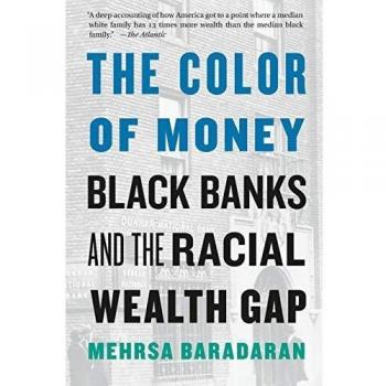 The Color of Money: Black Banks and the Racial Wealth Gap