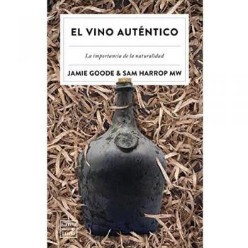 El vino auténtico: La importancia de la naturalidad (Ensayo