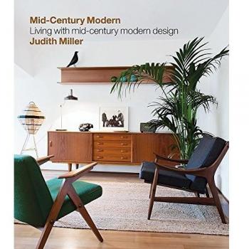 Miller's Mid-Century Modern: Living with Mid-Century Modern Design