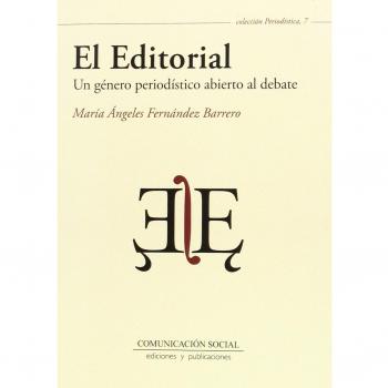El Editorial: Un género periodístico abierto al debate: 7
