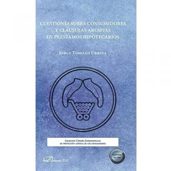 Cuestiones sobre consumidores y cláusulas abusivas en préstamos hipotecarios