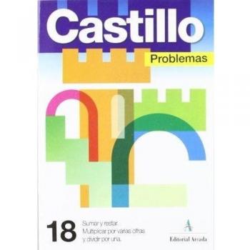 Problemas. Sumar Y Restar. Multiplicar Por Varias Cifras Y Dividir Por Una - Cuaderno 18