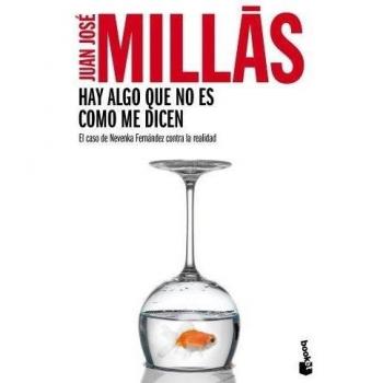 Hay algo que no es como me dicen: El caso de Nevenka Fernández contra la realidad - Juan José Millás