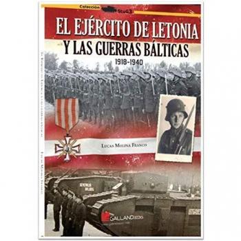 El Ejército de letonia y las Guerras Bálticas, 1918-1940.: 00000000000000000