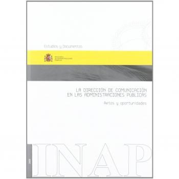 La dirección de comunicación en las administraciones públicas: retos y oportunidades