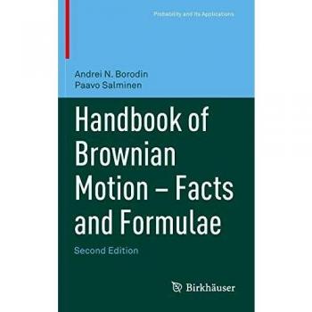 Brownian Motion Handbook: Essential Facts and Formulas for Probability Applications