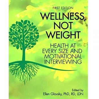 Wellness, Not Weight: A Health at Every Size Approach with Motivational Interviewing Techniques (Paperback)
