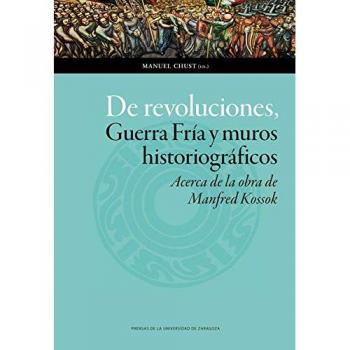 De revoluciones, Guerra FrÍa y muros historiográficos. Acerca de la obra de Manf