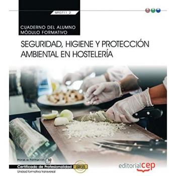 Cuaderno del alumno. Seguridad, higiene y protección ambiental en hostelería