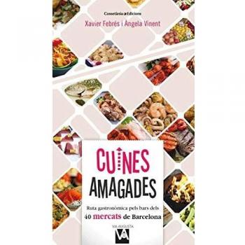 Cuines amagades: Ruta gastronòmica pels bars dels 40 mercats de Barcelona: 8