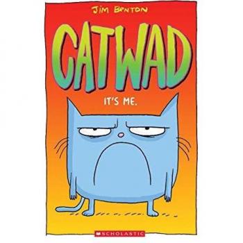 Catwad #1: It's Me. A Graphic Novel by Jim Benton - Volume 1
