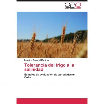 Tolerancia del Trigo a la Salinidad: Estudios de evaluación de variedades en Cuba