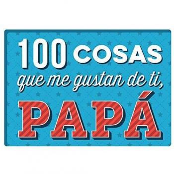 100 cosas que me gustan de ti, papá