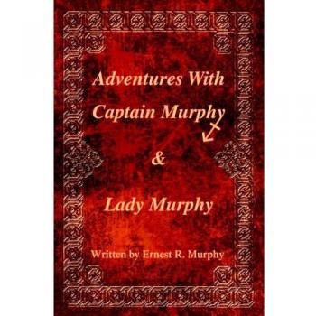 Aventuras con el Capitán Murphy y la Señora Murphy - Edición en Rústica