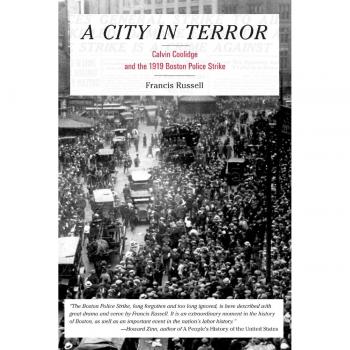 A City in Terror: Calvin Coolidge and the 1919 Boston Police Strike - Historical Non-Fiction Book