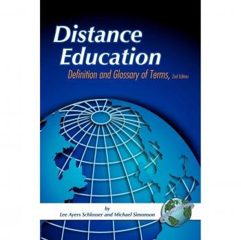 Distance Education: Definitions and Glossary of Terms (Second Edition) by Lee Ayers Schlosser - Paperback