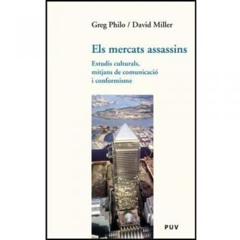 Els mercats assassins: Estudis culturals, mitjans de comunicació i conformisme