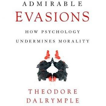 Admirable Evasion: How Psychology Undermines Morality