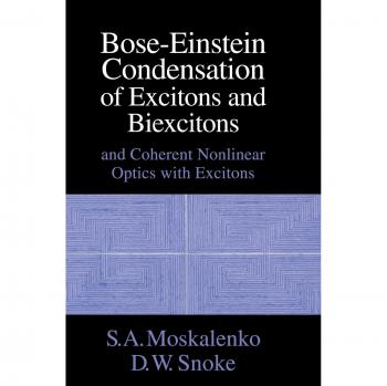 Condensación de Bose-Einstein de Excitones y Biexcitones: Óptica No Lineal Coherente con Excitones (Tapa Dura)
