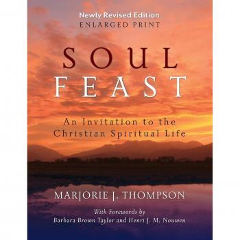 Soul Feast: Enlarged Print Edition - An Invitation to the Christian Spiritual Life by Marjorie J. Thompson