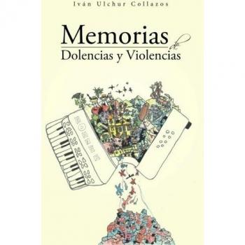 Memorias de dolencias y violencias