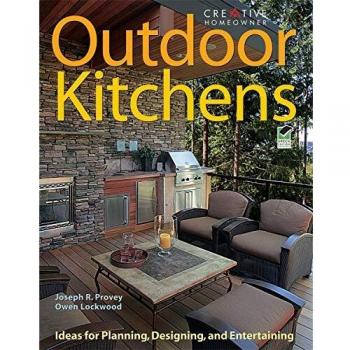 Outdoor Kitchens: Ideas for Planning, Designing, and Entertaining