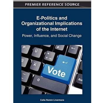 E-Política y Implicaciones Organizacionales de Internet: Poder, Influencia y Cambio Social