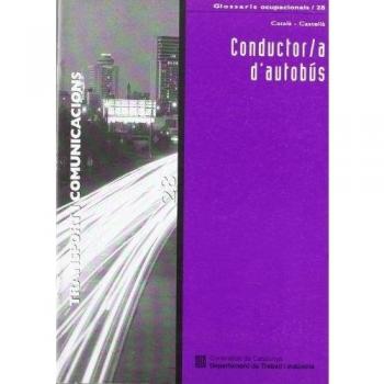Conductor/a d'autobús. Transport i comunicacions / Conductor/ra de autobús. Transporte y comunicaciones
