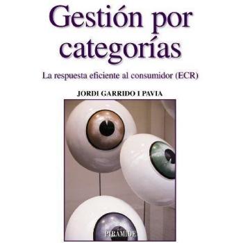 Gestión por categorías: La respuesta eficiente al consumidor
