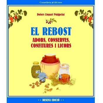 El Rebost: Adobs, conserves, confitures i licors - Dolors Llopart Puigpelat