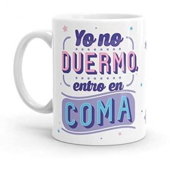 Taza Original Resistente al Microondas y Lavavajillas - Yo No Duermo, Entro en Coma