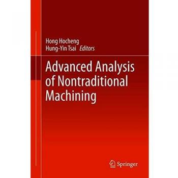 Advanced Analysis of Nontraditional Machining