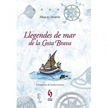 Llegendes de mar de la Costa Brava - Miquel Martín Serra