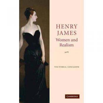 Henry James: Mujeres y Realismo (Tapa Dura)