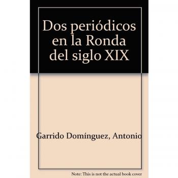 DOS PERIODICOS EN LA RONDA DEL S.XIX