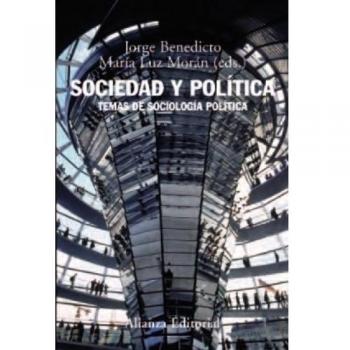 Sociedad y política: Temas de sociología política