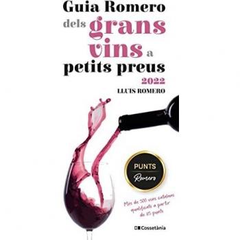 Guia Romero dels grans vins a petits preus 2022: Més de 500 vins catalans qualificats a partir de 85