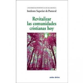 revitalizar Las Comunidades cristianas H: XXI Semana de estudios de Teología Pastoral