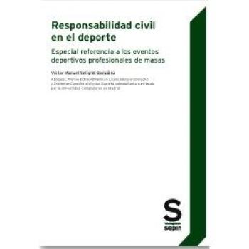 Responsabilidad civil en el deporte: Especial referencia a los eventos deportivos profesionales de masas